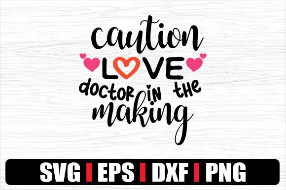 Caution Love Doctor in the Making Graphics