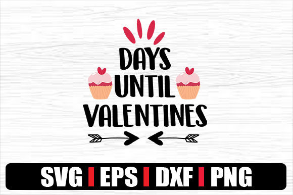 DAYS UNTIL VALENTINES Graphics & Crafts