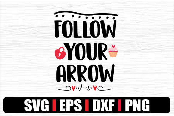 FOLLOW YOUR ARROW