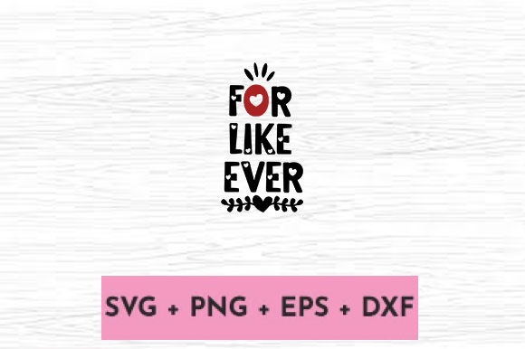 For LIKE EVER Graphics and Crafts