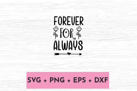 FOREVER for ALWAYS Graphics & Crafts