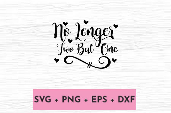 NO LONGER TWO but ONE Graphics and Crafts
