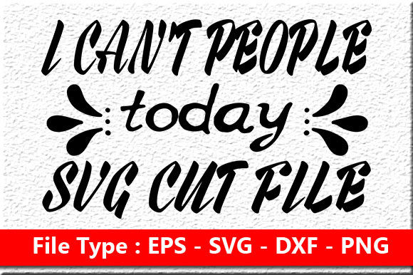 Sassy Bundle Quote Design, I Can’t Peopl: Graphics for Crafts & Creative Brands