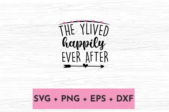 They Lived Happily Ever After Graphics and Crafts