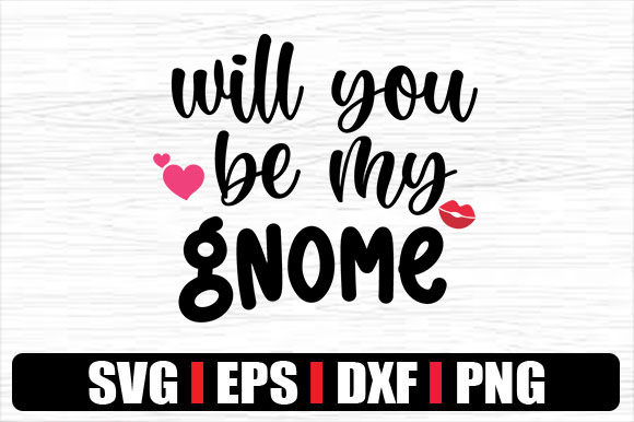 Will You Be My Gnome: Graphics and Crafts