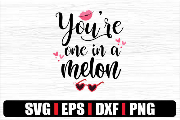 You’re One in a Melon: Graphics for Crafts & Sweet Branding